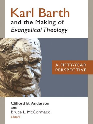 cover image of Karl Barth and the Making of Evangelical Theology